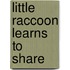 Little Raccoon Learns to Share