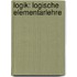 Logik: Logische Elementarlehre