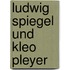 Ludwig Spiegel und Kleo Pleyer
