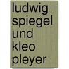 Ludwig Spiegel und Kleo Pleyer door Gerhard Oberkofler