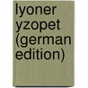 Lyoner Yzopet (German Edition) by Julius Aesop