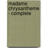 Madame Chrysantheme - Complete door Pierre Loti