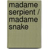 Madame Serpient / Madame Snake door Jean Plaidy