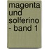 Magenta und Solferino - Band 1