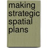 Making Strategic Spatial Plans door John Healey