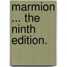 Marmion ... The ninth edition. door Walter Scott