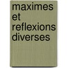 Maximes Et Reflexions Diverses door la Rochefoucauld