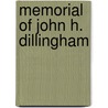 Memorial of John H. Dillingham by Unknown