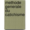 Methode Generale Du Catichisme door Onbekend