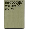 Metropolitan Volume 20, No. 11 by Eliza Tabor