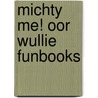Michty Me! Oor Wullie Funbooks door Oor Wullie