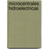 Microcentrales Hidroelectricas door Ray Holland