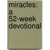 Miracles: A 52-Week Devotional door Karen Kingsbury