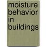 Moisture Behavior in Buildings door Hussein Abaza