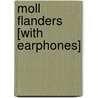 Moll Flanders [With Earphones] door Danial Defoe