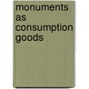 Monuments as Consumption Goods door Petra Dvorakova