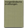 Morgenländische Erzählungen. by Louis Edme Billardon De Sauvigny