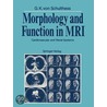Morphology And Function In Mri door Gustav K.V. Schulthess
