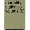 Mortality Statistics Volume 32 door United States Bureau of the Census