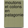 Moutons et colons en Patagonie door Fernando Coronato