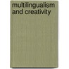 Multilingualism and Creativity door Anatoliy V. Kharkhurin