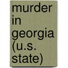Murder in Georgia (U.s. State) by Books Llc