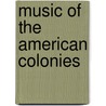 Music of the American Colonies door Anne Enslow