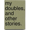 My Doubles, and other stories. door John Tempest Blanch