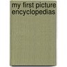 My First Picture Encyclopedias by Megan Cooley Peterson