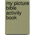 My Picture Bible Activity Book