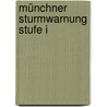 Münchner Sturmwarnung Stufe I door Corinna Binzer