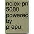 Nclex-pn 5000 Powered By Prepu