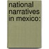 National Narratives in Mexico: