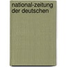 National-Zeitung der Deutschen by Unknown