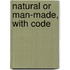 Natural or Man-Made, with Code