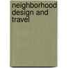 Neighborhood Design and Travel door Pia Westford