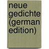 Neue Gedichte (German Edition) door Georg Herwegh