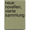 Neue Novellen, Vierte Sammlung door Paul Heyse
