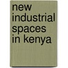 New Industrial Spaces In Kenya door Joseph Angwekwe Lumbasi