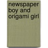Newspaper Boy and Origami Girl door Michael Foreman