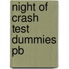 Night of Crash Test Dummies Pb by Larson Gary