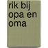 Rik bij opa en oma