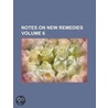 Notes on New Remedies Volume 6 by Books Group