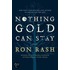 Nothing Gold Can Stay: Stories