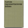 Nuevas Representaciones Dobles by Olmedo Arcila Guzmán
