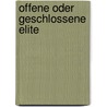 Offene Oder Geschlossene Elite door David Kordon