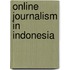 Online Journalism in Indonesia