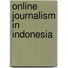 Online Journalism in Indonesia door Yuyun Surya