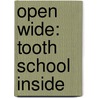 Open Wide: Tooth School Inside door Laurie Keller