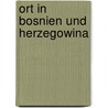 Ort in Bosnien und Herzegowina door B. Cher Gruppe